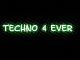 Techno 4 ever